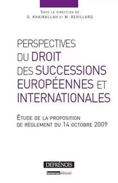 PERSPECTIVES DU DROIT DES SUCCESSIONS EUROPÉENNES ET INTERNATIONALES