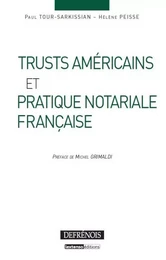 TRUSTS AMÉRICAINS ET PRATIQUE NOTARIALE FRANÇAISE