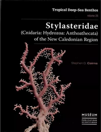 Tropical Deep-Sea Benthos volume 28 : Stylasteridae (Cnidaria: Hydrozoa: Anthoathecata) of the New C