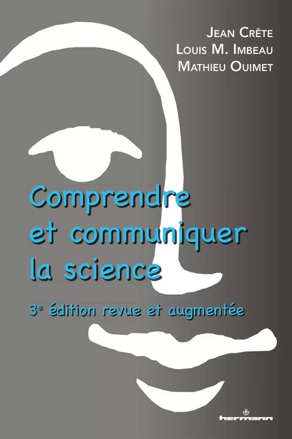 Comprendre et communiquer la science - Louis Imbeau, Mathieu Ouimet, Jean Crête - HERMANN