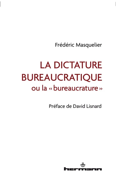 La dictature bureaucratique - Frédéric Masquelier - HERMANN