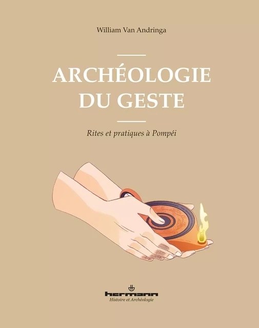 Archéologie du geste - William Van Andringa - HERMANN