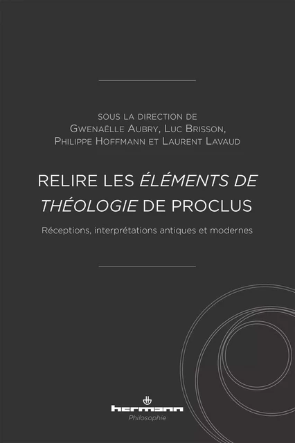 Relire les Éléments de théologie de Proclus -  - HERMANN