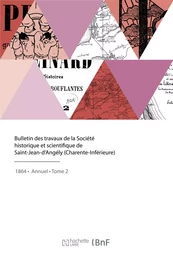 Bulletin des travaux de la Société historique et scientifique de Saint-Jean-d'Angély