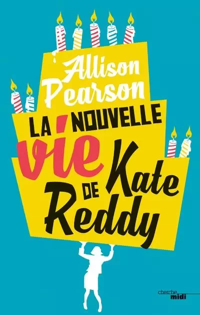 La Nouvelle Vie de Kate Reddy - Allison Pearson - Cherche Midi