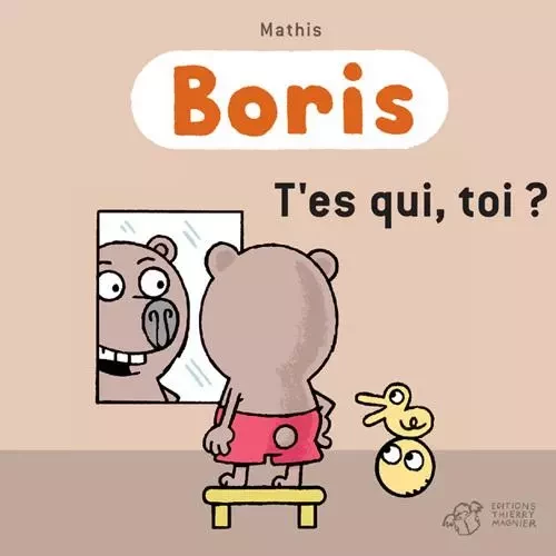 Boris, T'es qui, toi ? -  MATHIS - THIERRY MAGNIER