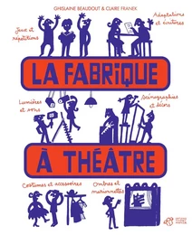 La fabrique à théâtre