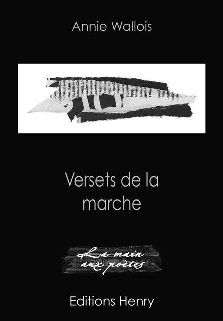 Versets de la marche - Annie Wallois - EDITIONS HENRY