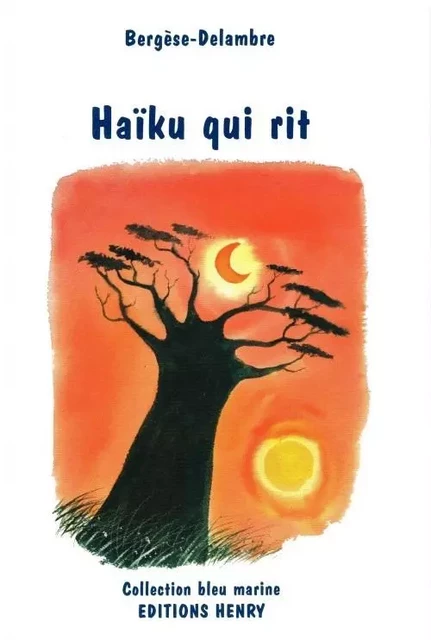 Haïku qui rit -  BERGÈSE-DELAMBRE - EDITIONS HENRY