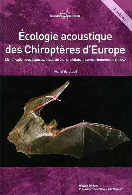 Ecologie acoustique des Chiroptères d'Europe - BARATAUD Michel - MNHN