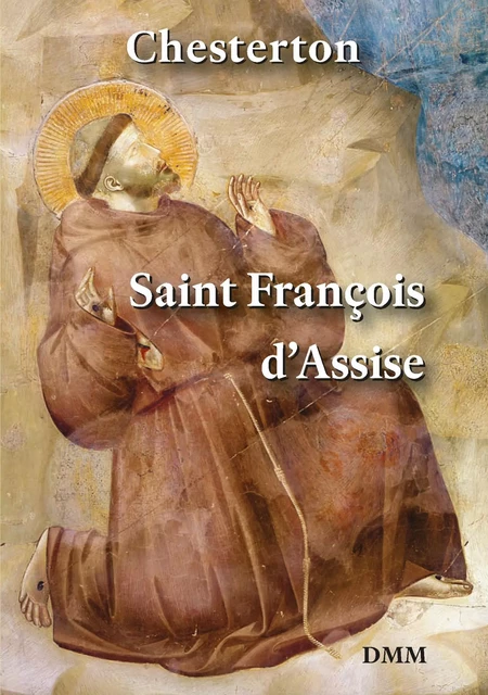 Saint François d'Assise (2e édition corrigée) - G.K. Chesterton - MARTIN MORIN