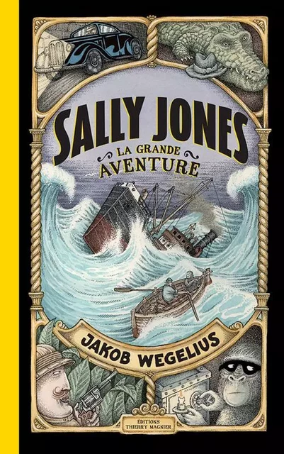 Sally Jones, La grande aventure - Jakob Wegelius - THIERRY MAGNIER