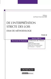 DE L'INTERPRÉTATION STRICTE DES LOIS - ESSAI DE MÉTHODOLOGIE