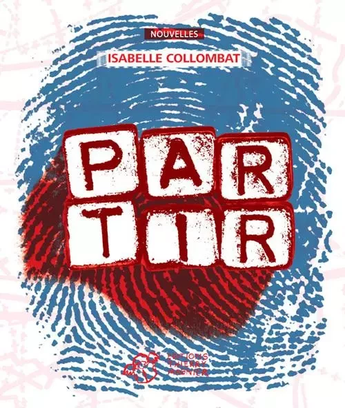 Partir - Isabelle Collombat - THIERRY MAGNIER