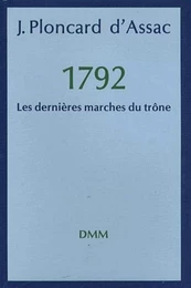 1792  les dernières marches du trône