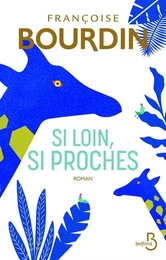 Si loin, si proches