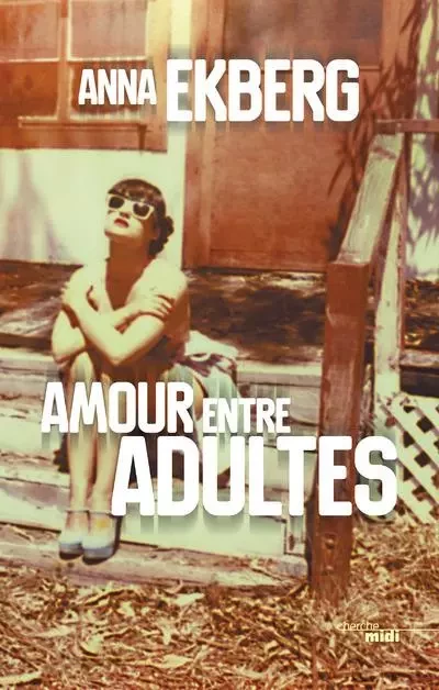 Amour entre adultes - Anna Ekberg - Cherche Midi