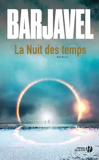 La nuit des temps - René Barjavel - Place des éditeurs