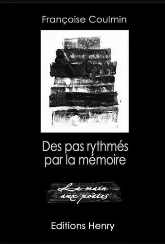 Des pas rythmés par la mémoire - Coulmin Françoise - EDITIONS HENRY