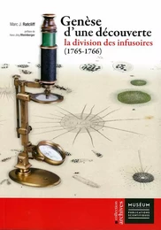 Genèse d'une découverte : la division des infusoires (1765-1766)