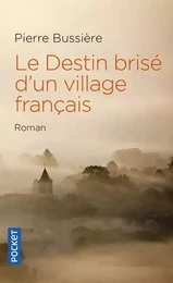 Le Destin brisé d'un village français