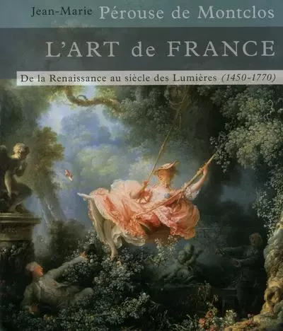 L'art de France - Tome 2 De la renaissance au siècle des lumières (1450-1770) - Jean-Marie Perouse De Montclos - Mengès