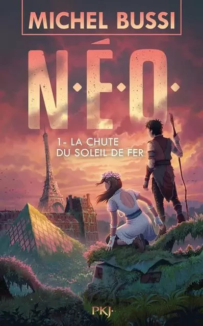 N.E.O. - tome 1 La chute du soleil de fer - Michel Bussi - Univers Poche