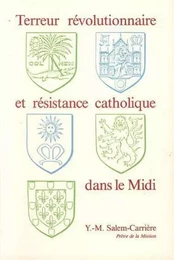 Terreur révolutionnaire et résistance catholique dans le Midi