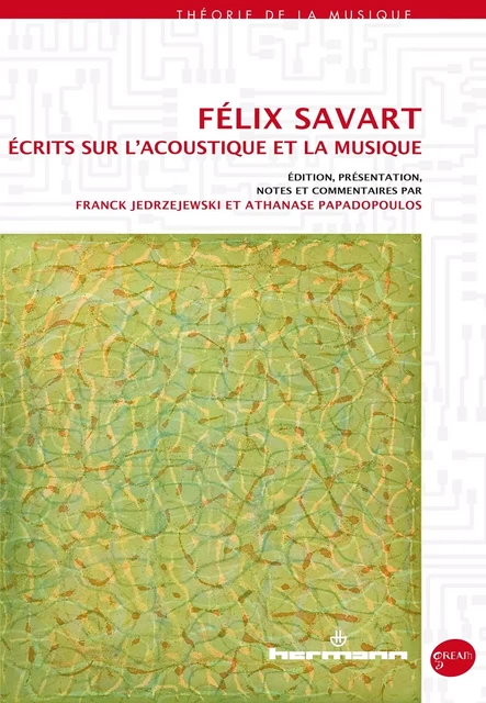 Félix Savart - Écrits sur l'acoustique et la musique - Félix Savart - HERMANN