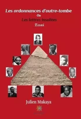 Les ordonnances d’outre-tombe Ou  Les lettres insolites - Julien Makaya Ndzoundou - LE LYS BLEU