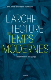 L'architecture des Temps modernes et la formation de l'Europe