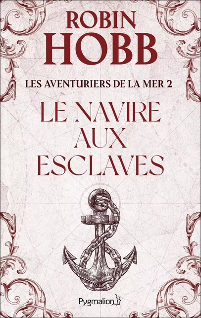 Le Navire aux esclaves - Robin Hobb - PYGMALION