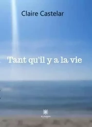 Tant qu'il y a la vie