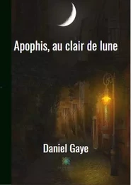 Apophis, au clair de lune