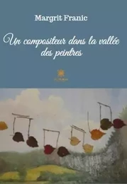 Un compositeur dans la vallée  des peintres