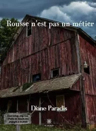 Rousse n’est pas un métier