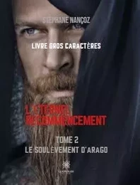 L’éternel recommencement - Tome 2 : Le soulèvement d'Arago