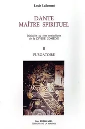 Dante maître spirituel tome 2 - Purgatoire