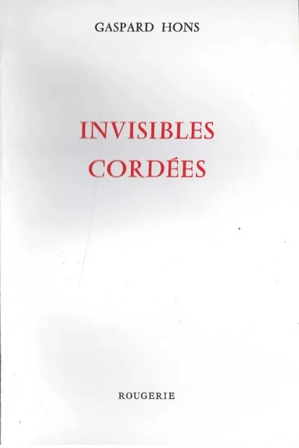 INVISIBLES CORDEES - Gaspard Hons - ROUGERIE