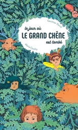 Le jour où le grand chêne est tombé