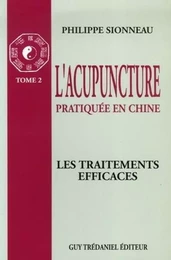 L'acupuncture : les traitements efficaces - Tome 2