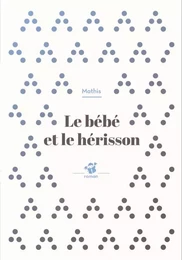 Le bébé et le hérisson