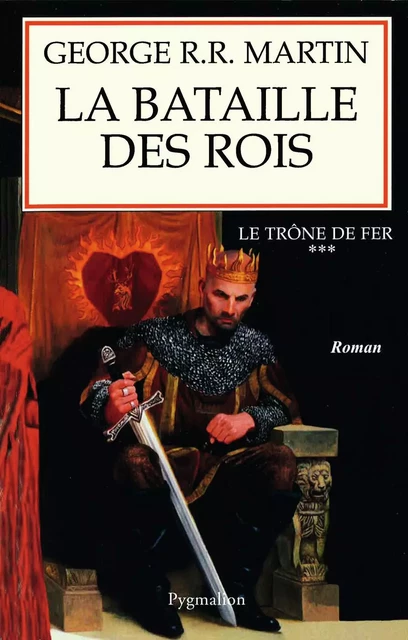 La Bataille des rois - George R.R. Martin - PYGMALION