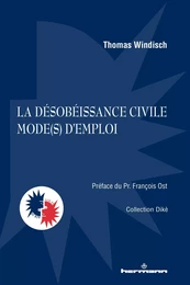 La désobéissance civile, mode(s) d'emploi