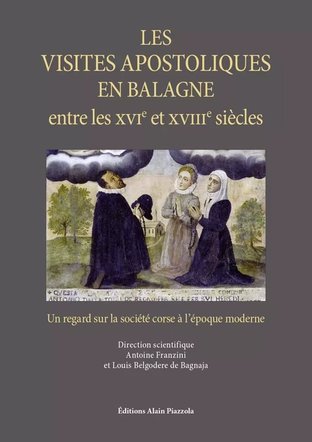 Les visites apostoliques en Balagne entre le XVIe et le XVIIIe -  - ALAIN PIAZZOLA