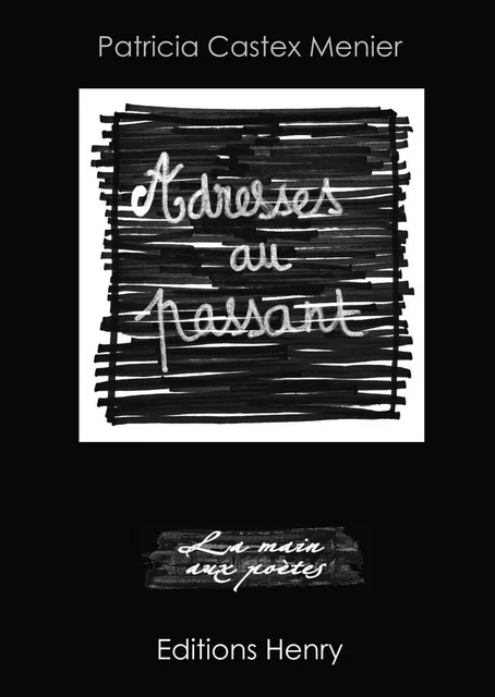 Adresses au passant - Castex Menier Patric - EDITIONS HENRY