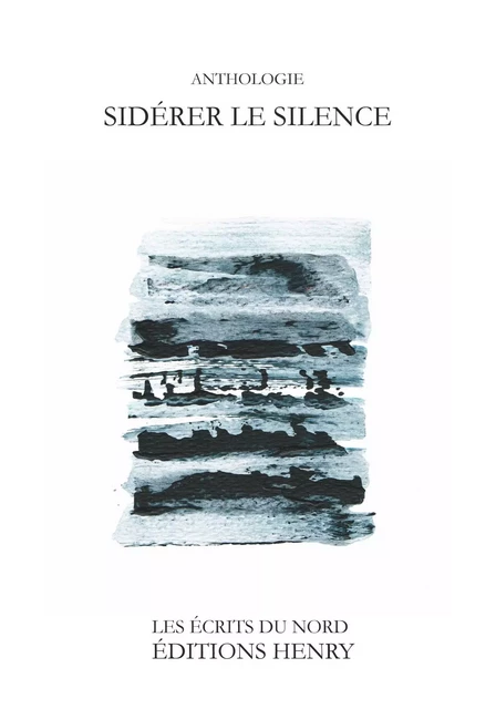 Sidérer le silence - anth dir Grison - EDITIONS HENRY