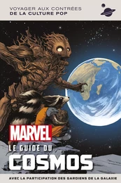 MARVEL LE GUIDE DU COSMOS