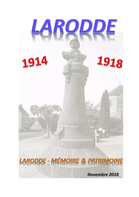 Larodde 1914-1918 - Mémoire et Patrimoin - EDITIONS HENRY