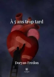 À 5 ans trop tard